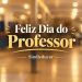 Artigo: Professor, a festa é pra você